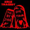 Kris Tragedy - To Die By Your Side - EP